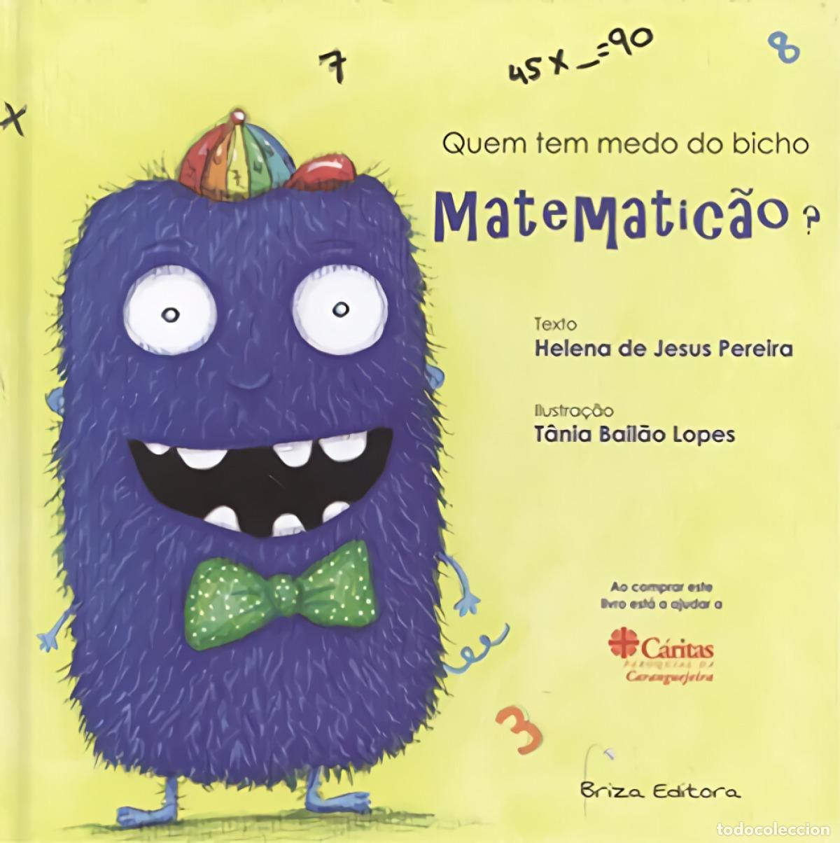 Livres: QUEM TEM MEDO DO BICHO MATEMATIC&Atilde;O - Pereira, Helena De Jesus
