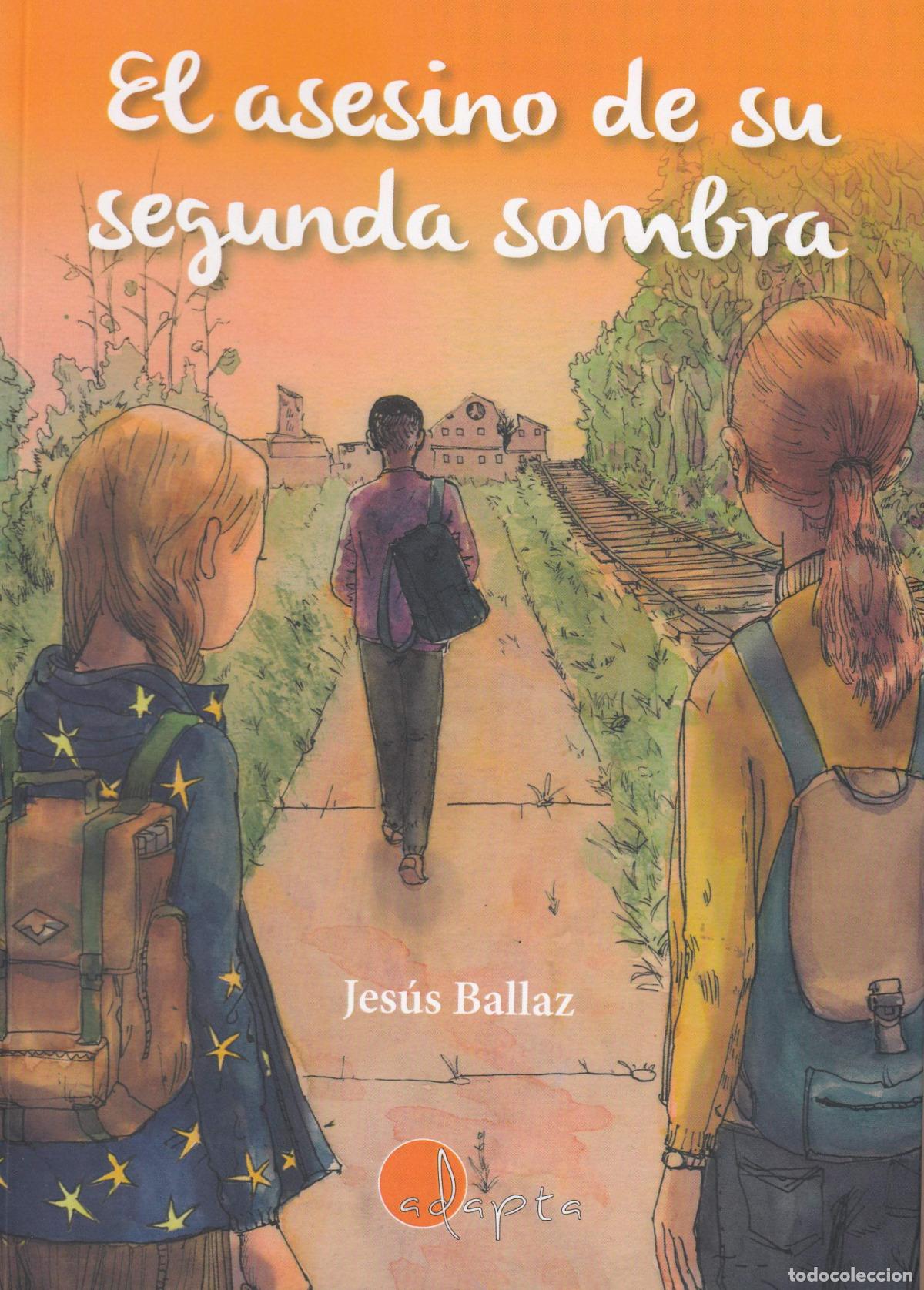 Livres: EL ASESINO DE SU SEGUNDA SOMBRA - Ballaz, Jes&uacute;s