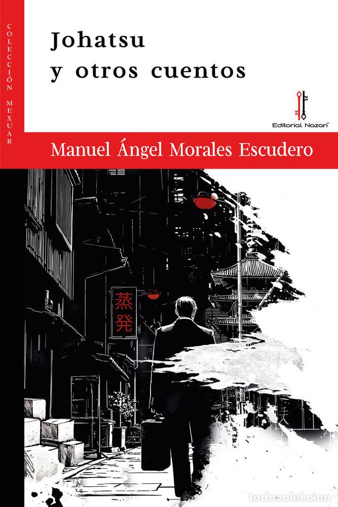 books: JOHATSU Y OTROS CUENTOS - MORALES ESCUDERO, MANUEL ANGEL