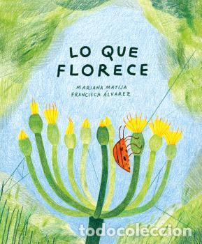 B&uuml;cher: LO QUE FLORECE - MATIJA, MARINA
