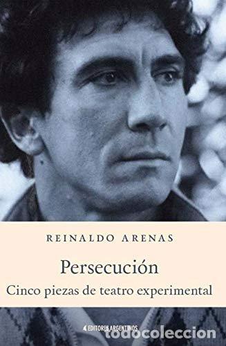 Libros: PERSECUCION - REINALDO ARENAS