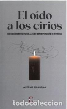 books: EL OIDO A LOS CIRIOS - ANTONIO RIOS ROJAS