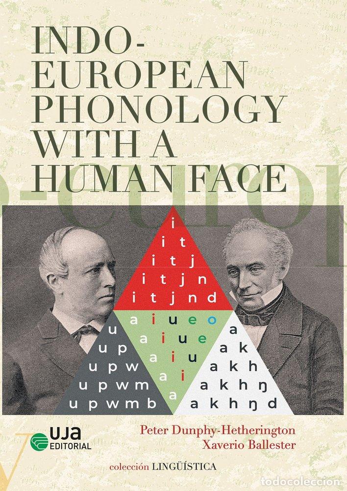Libri: INDO-EUROPEAN PHONOLOGY WITH A HUMAN FACE - DUNPHY-HETHERINGTON, PETER