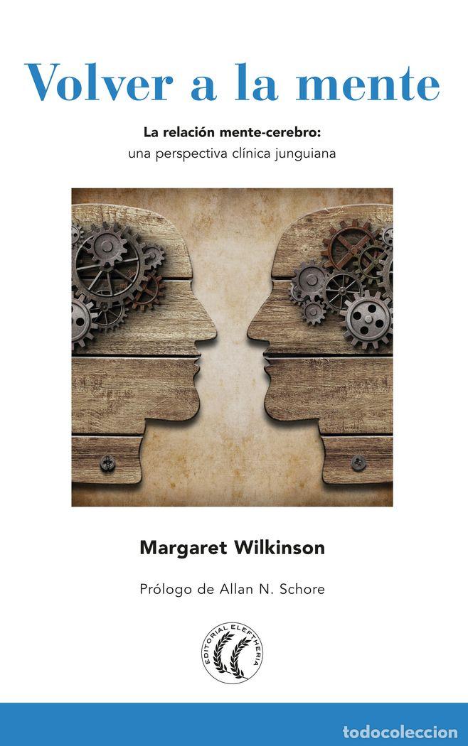 Libros: VOLVER A LA MENTE - WILKINSON, MARGARET
