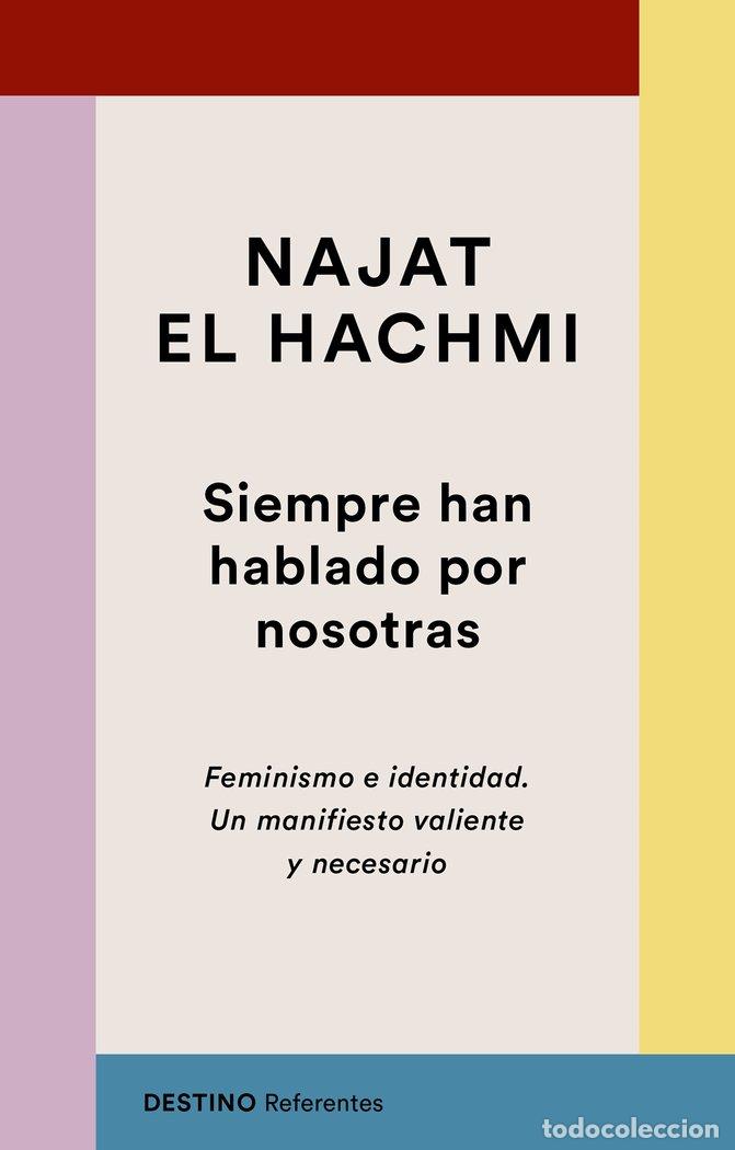 Libros: SIEMPRE HAN HABLADO POR NOSOTRAS - NAJAT EL HACHMI
