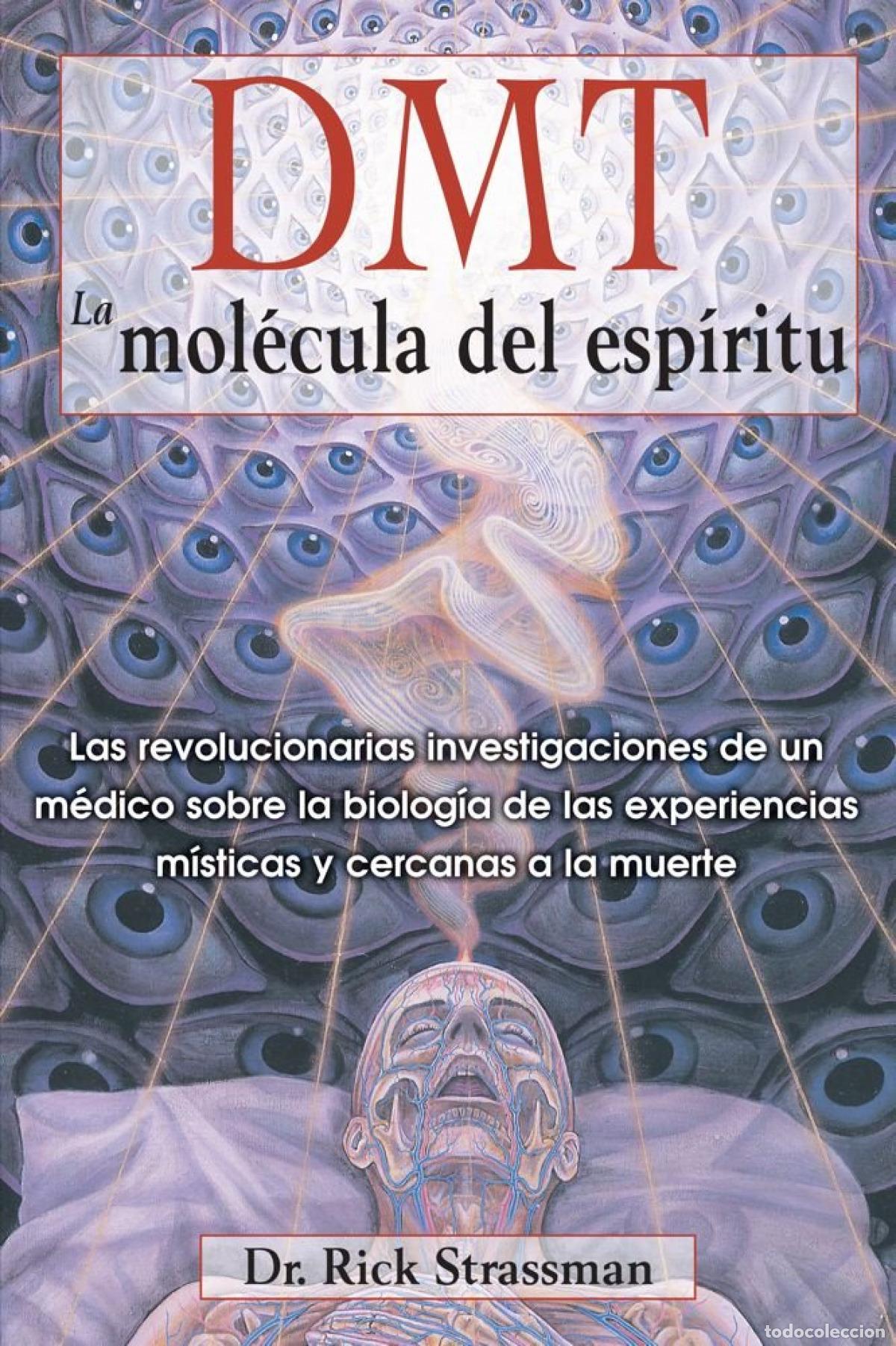 Libri: DMT &rdquo;LA MOLECULA DEL ESPIRITU&rdquo; - STRASSMAN RICK