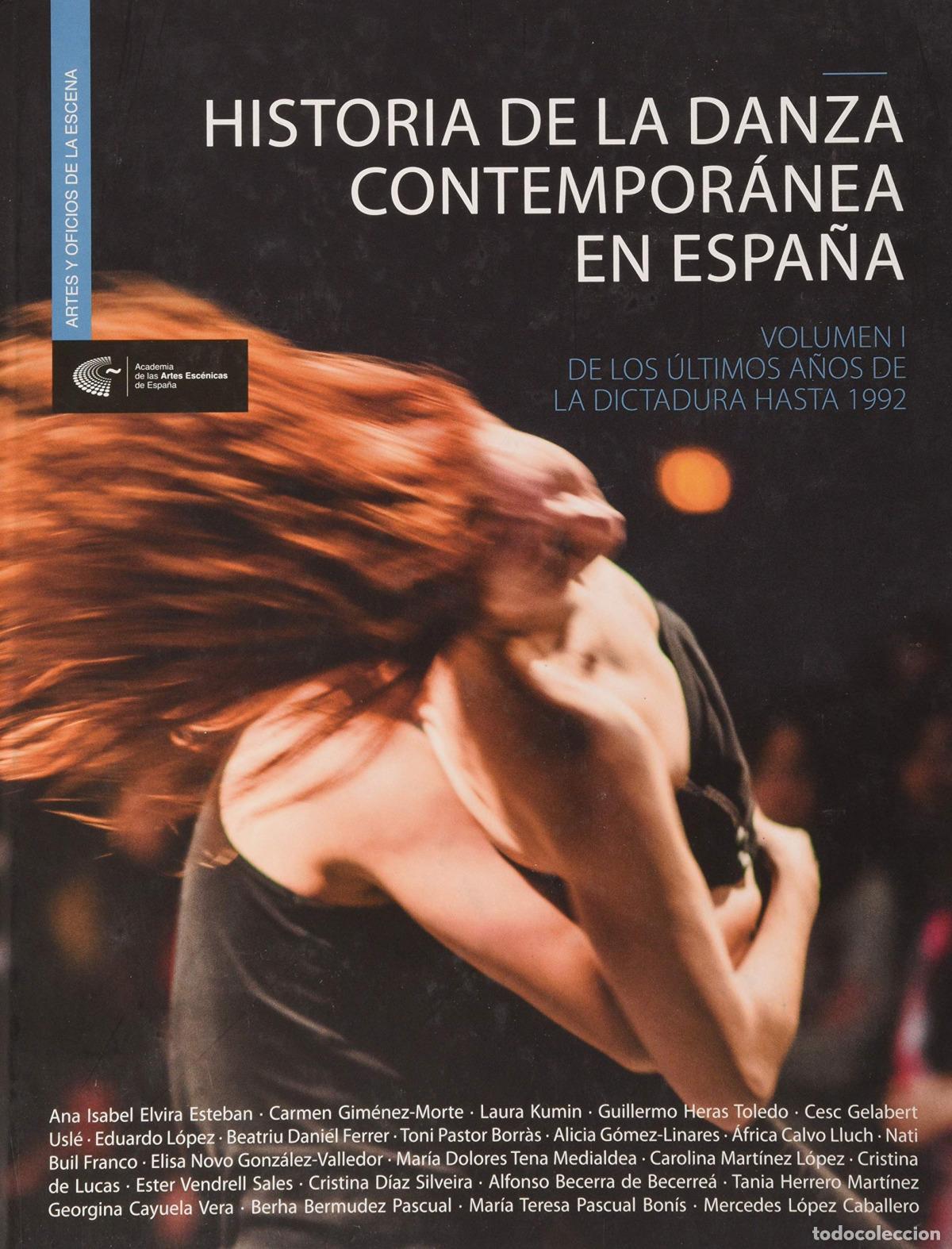books: HISTORIA DE LA DANZA CONTEMPOR&Aacute;NEA EN ESPA&Ntilde;A. VOLUMEN I. - Gim&eacute;nez Morte, Carmen