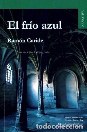 books: EL FRIO AZUL - CARIDE, RAMON