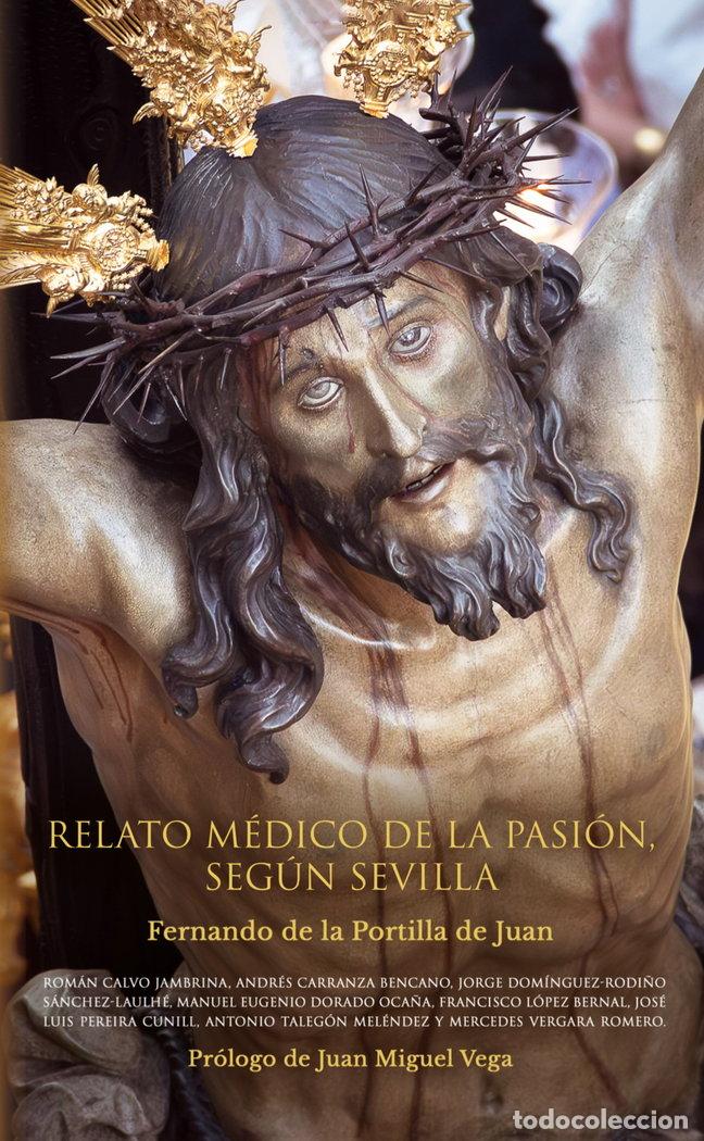 Livros: RELATO MEDICO DE LA PASION SEGUN SEVILLA - DE LA PORTILLA DE JUAN, FERNANDO