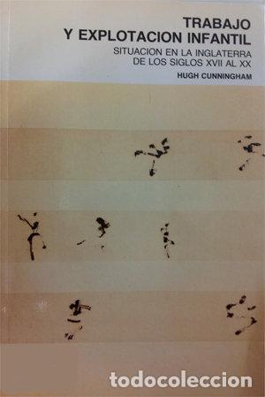 Libri: TRABAJO Y EXPLOTACION INFANTIL. SITUACION EN LA INGLATERRA D - CUNNINGHAM, HUGH