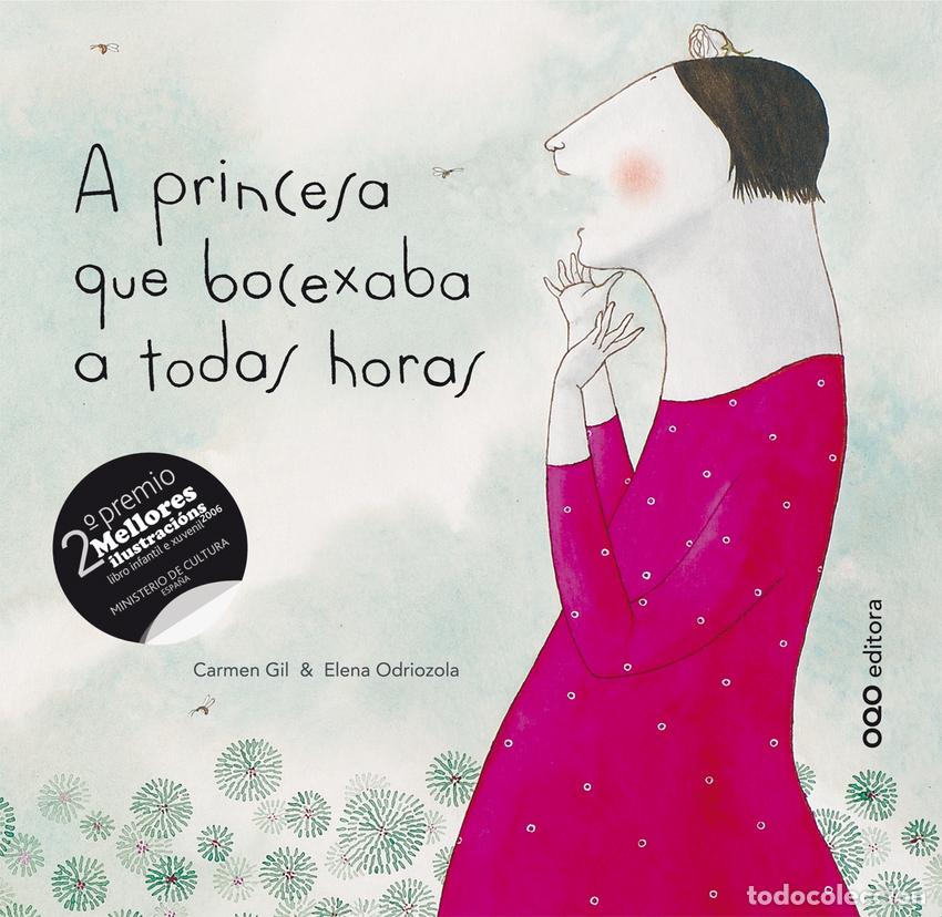 Libri: A PRINCESA QUE BOCEXABA A TODAS HORAS - Gil Martinez, Carmen