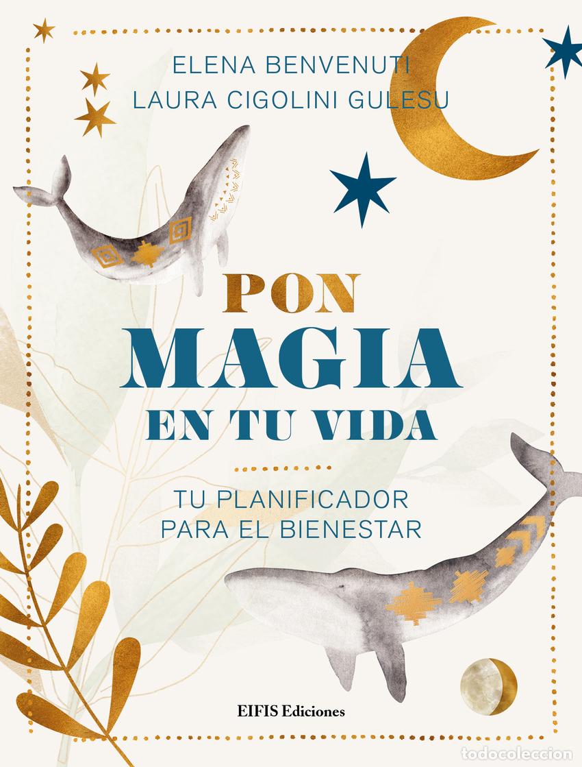 Libros: PON MAGIA EN TU VIDA - BENVENUTI, ELENA