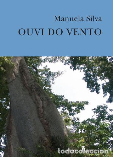 Libros: OUVI DO VENTO (2003-2009) - Silva, Manuela