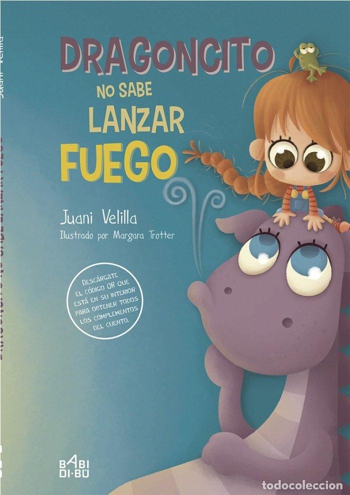 B&uuml;cher: DRAGONCITO NO SABE LANZAR FUEGO - VELILLA, JUANI