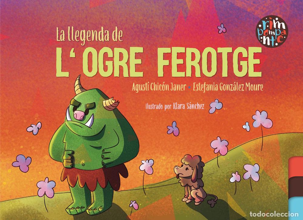 Libros: LA LLEGENDA DE L'OGRE FEROTGE - CHICON JANER, AGUSTI