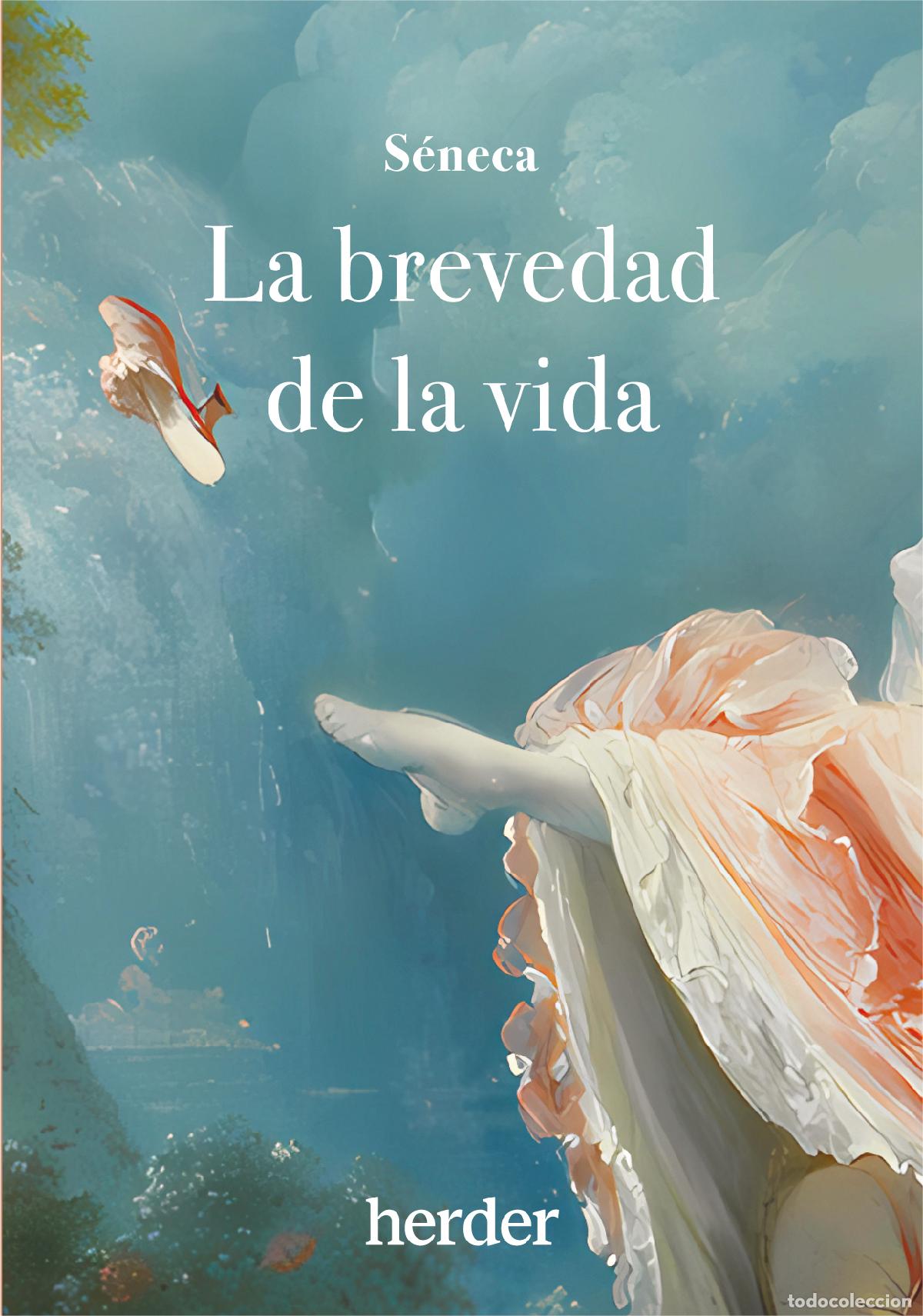Libros: LA BREVEDAD DE LA VIDA - S&eacute;neca, Lucio Anneo