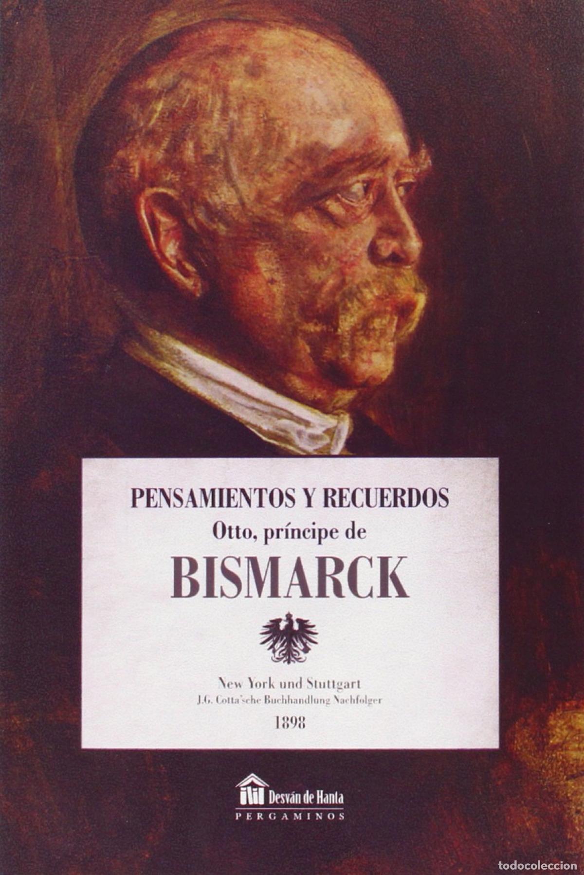 Livros: PENSAMIENTOS Y RECUERDOS DE OTTO, PRINCIPE DE BISMARCK - BISMARCK, OTTO
