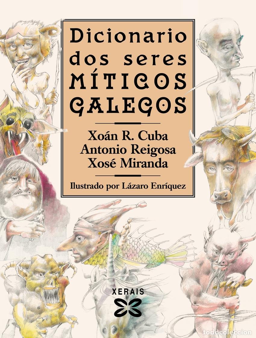 Livres: DICIONARIO DOS SERES M&Iacute;TICOS GALEGOS - Cuba, Xo&aacute;n R