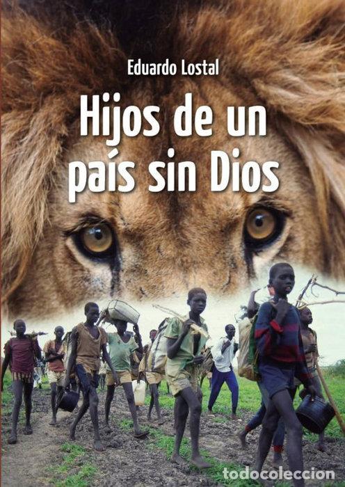 books: HIJOS DE UN PAIS SIN DIOS - EDUARDO LOSTAL PI&Ntilde;ERO