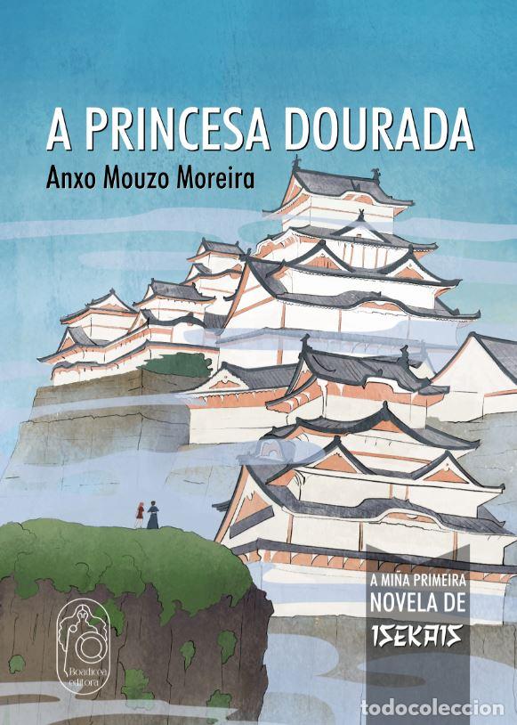 Livres: A PRINCESA DOURADA - Mouzo Moreira, Anxo