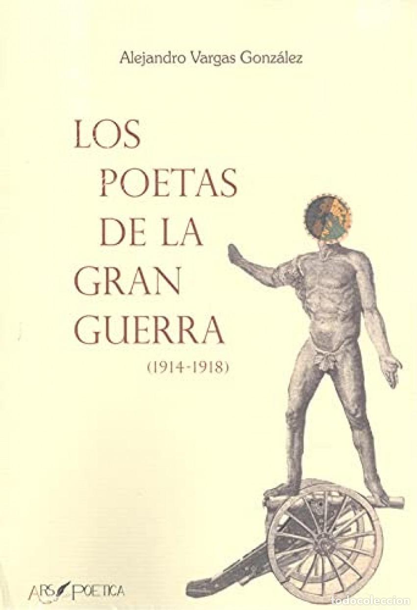 B&uuml;cher: LOS POETAS DE LA GRAN GUERRA - VARGAS GONZ&Aacute;LEZ, ALEJANDRO