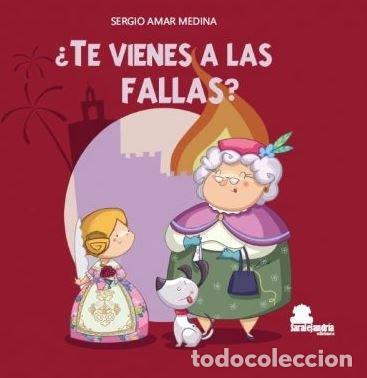 B&uuml;cher: TE VIENES A LAS FALLAS - AMAR MEDINA, SERGIO