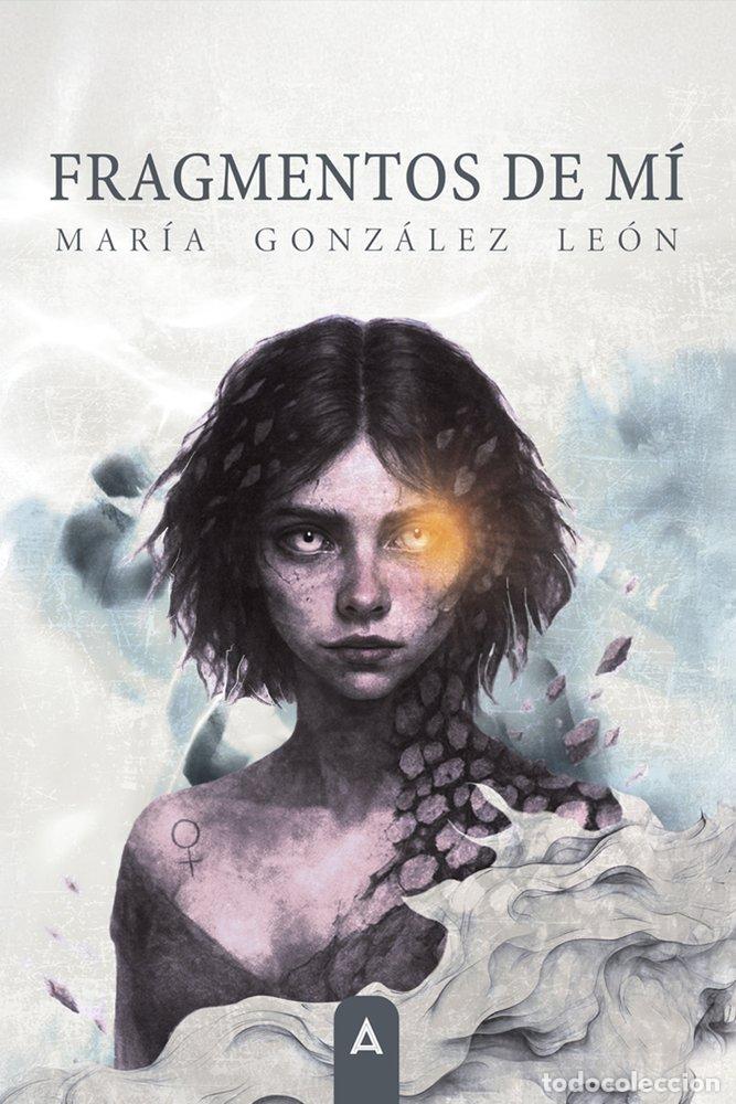 Livros: FRAGMENTOS DE MI - GONZALEZ LEON, MARIA