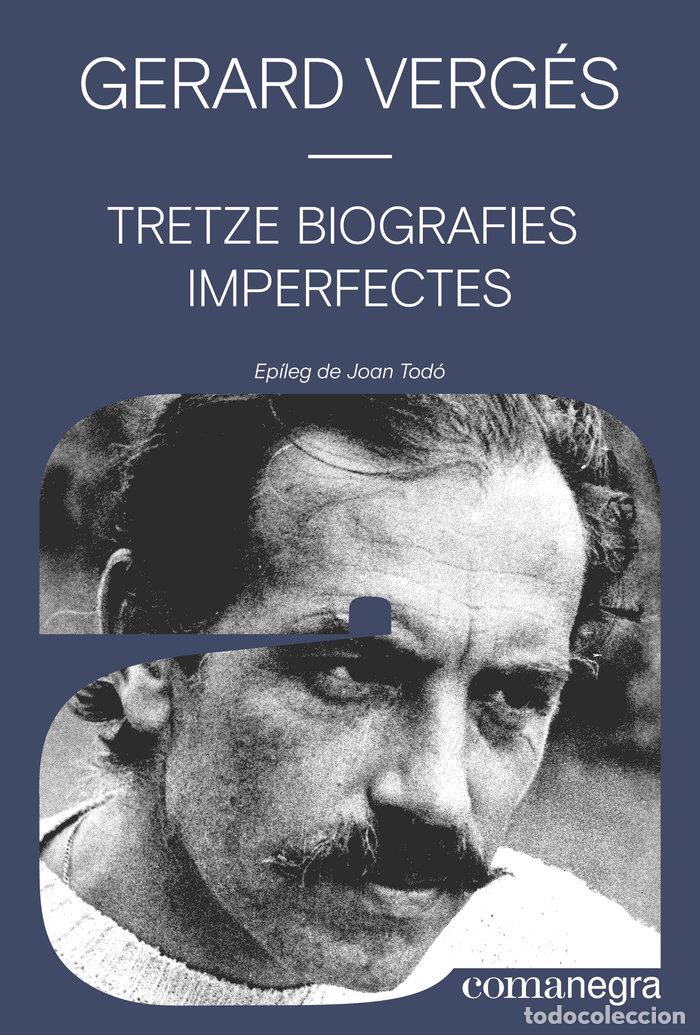 B&uuml;cher: TRETZE BIOGRAFIES IMPERFECTES - VERGES, GERARD