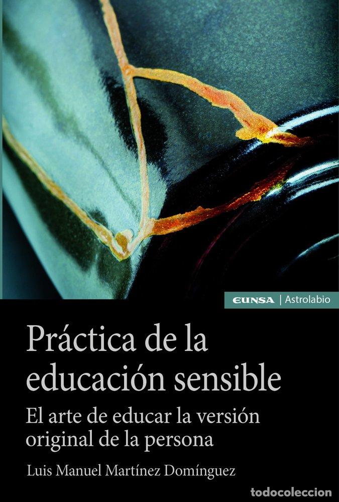 B&uuml;cher: PRACTICA DE LA EDUCACION SENSIBLE - MARTINEZ DOMINGUEZ, LUIS MANUEL