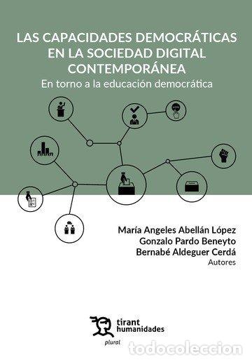Livres: LAS CAPACIDADES DEMOCRATICAS EN LA SOCIEDAD DIGITAL CONTEMPO - ABELLAN LOPEZ, MARIA ANGELES