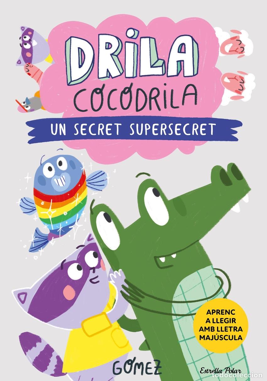 Livres: DRILA COCODRILA 8. UN SECRET SUPERSECRET - G&oacute;mez