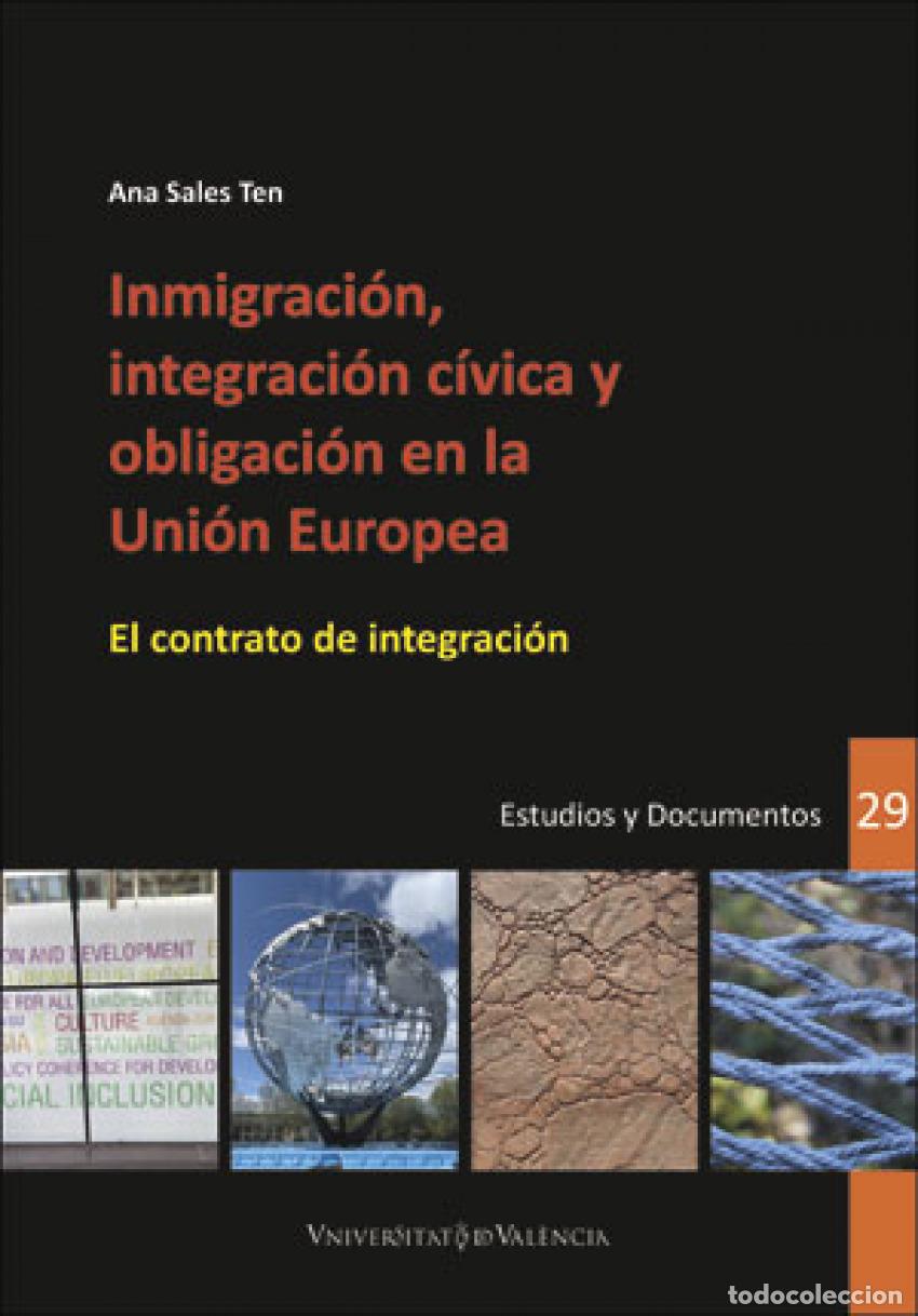 Livres: INMIGRACI&Oacute;N, INTEGRACI&Oacute;N C&Iacute;VICA Y OBLIGACI&Oacute;N EN LA UNI&Oacute;N EUROPEA - Sales Ten, Ana
