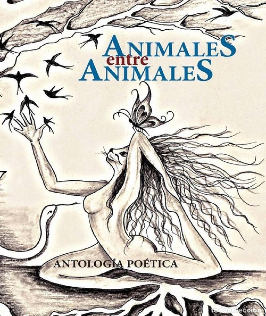 books: ANIMALES ENTRE ANIMALES - Antologia Poetica