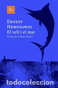 Libros: El vell i el mar - Hemingway, Ernest