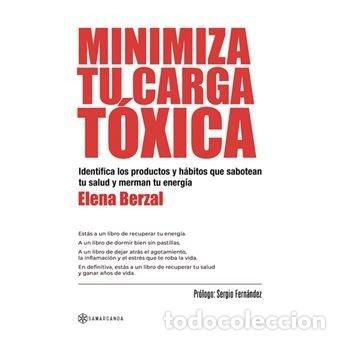 Libros: MINIMIZA TU CARGA TOXICA - ELENA BERZAL