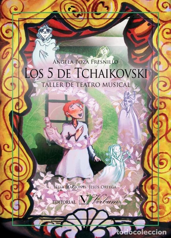 books: 5 DE TCHAIKOVSKI. TALLER DE TEATRO MUSICAL,LOS - ANGELA POZA FRESNILLO