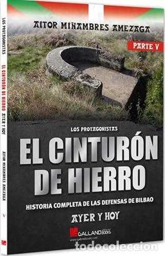 Libros: EL CINTUR&Oacute;N DE HIERRO. PARTE V - Mi&ntilde;anbres Amezaga, Aitor