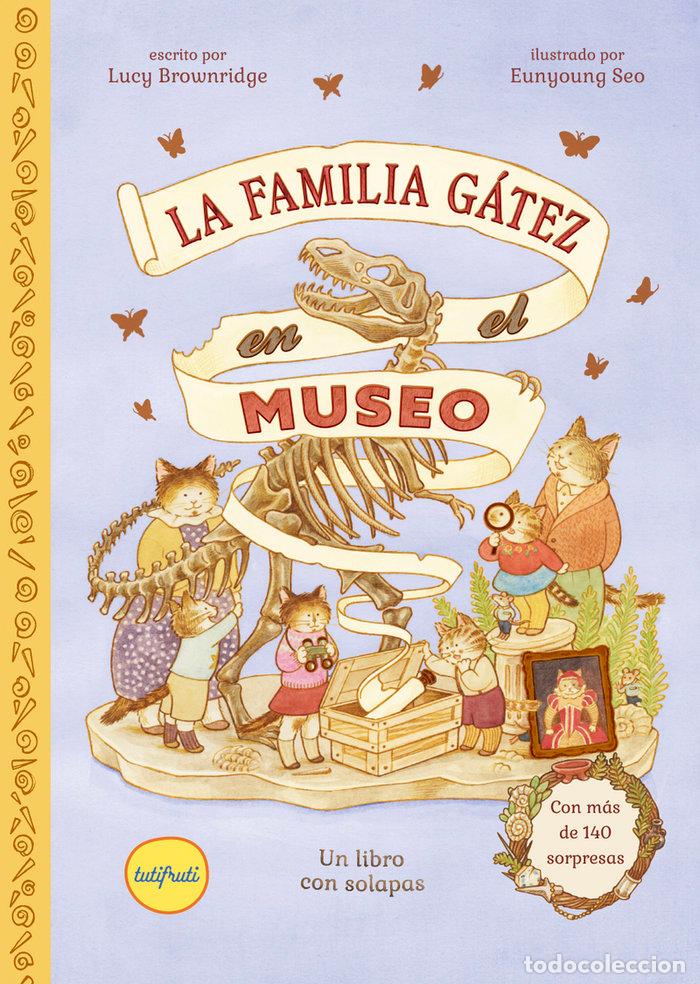 Libros: FAMILIA GATEZ EN EL MUSEO,LA - BROWNRIDGE, LUCY