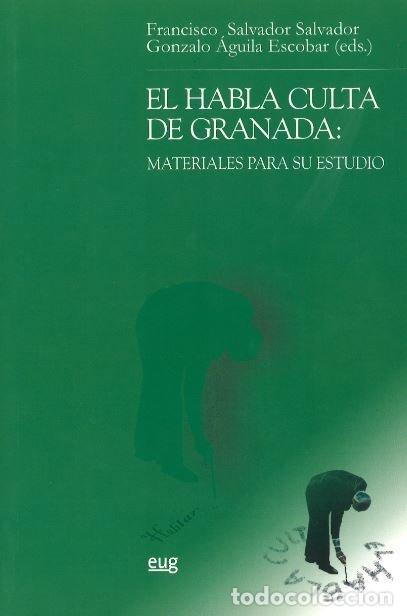 Livres: HABLA CULTA DE GRANADA,EL MATERIALES PARA SU ESTUDIO - AA.VV.