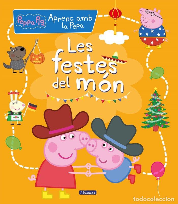 Libros: LES FESTES DEL M&Oacute;N (APRENC AMB LA PORQUETA PEPA) - Hasbro,