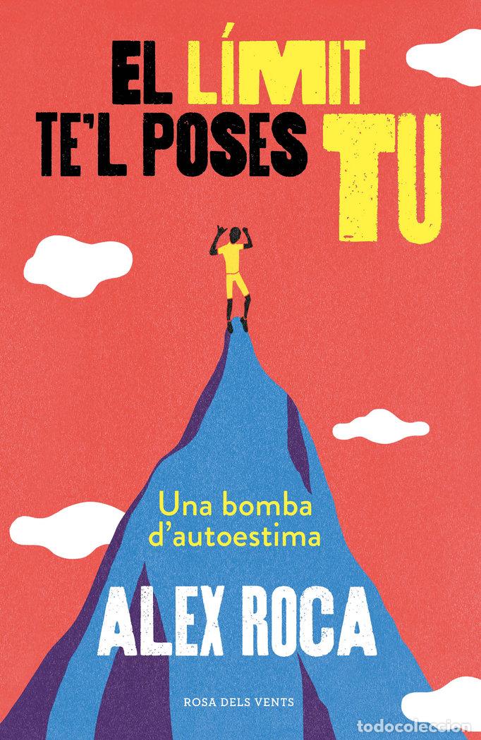 Libri: EL LIMIT TE'L POSES TU - ROCA CAMPILLO, ALEX