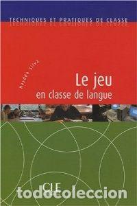 books: JEU EN CLASSE DE LANGUE,LE - SILVA, HAYDEE
