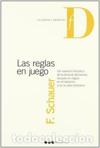 B&uuml;cher: REGLAS EN JUEGO EXAMEN FILOSOFICO DE TOMA DE DECISIONES - SCHAUER, FREDERICK