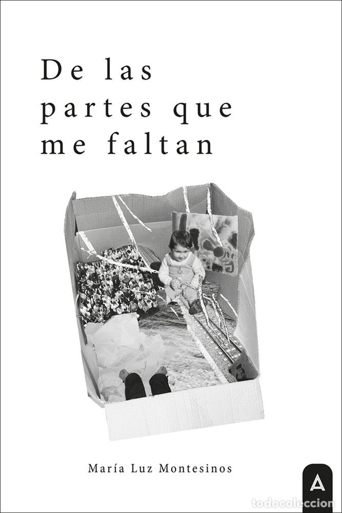 Livres: DE LAS PARTES QUE ME FALTAN - MONTESINOS, MARIA LUZ