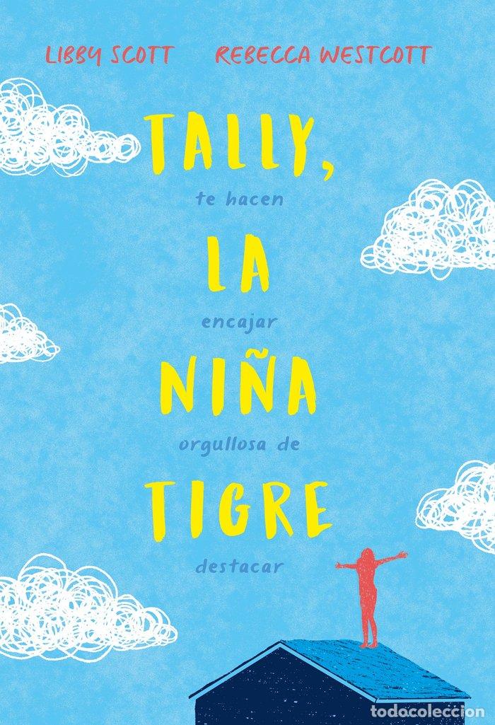 Libros: TALLY LA NI&Ntilde;A TIGRE - SCOTT, LIBBY