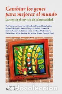 Libros: CAMBIAR LOS GENES PARA MEJORAR EL MUNDO - AA.VV