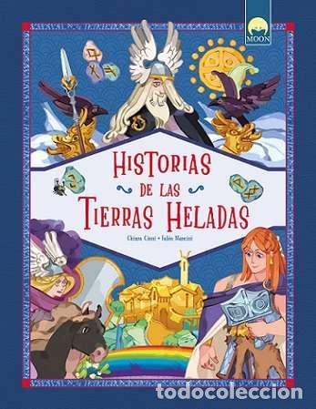 Libros: HISTORIAS DE LAS TIERRAS HELADAS - Cioni, Chiara