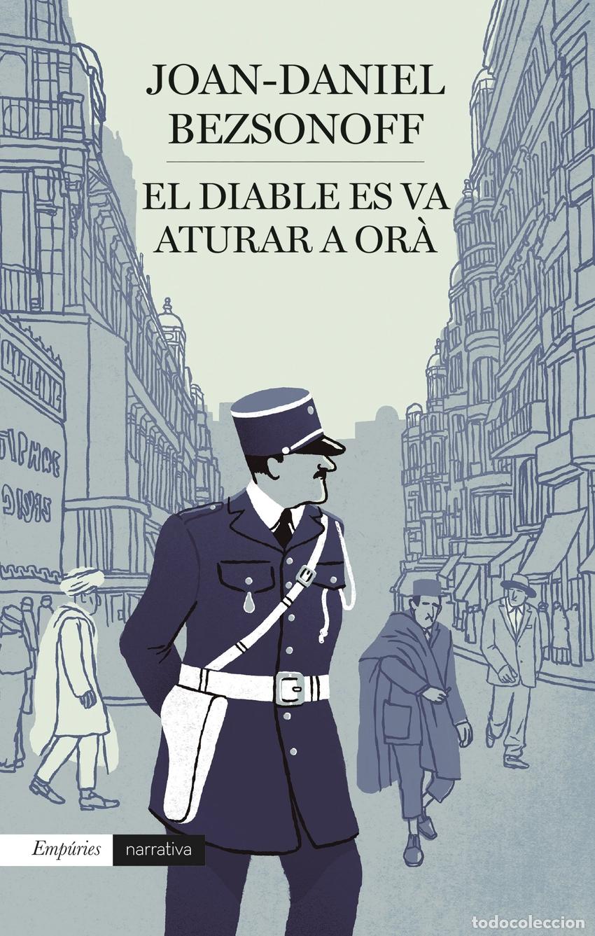 Libros: EL DIABLE ES VA ATURAR A OR&Agrave; - Bezsonoff Montalat, Joan Daniel