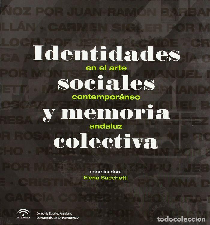 books: IDENTIDADES SOCIALES Y MEMORIA COLECTIVA EN EL ARTE CONTEMP - SACCHETTI OSTI, ELENA