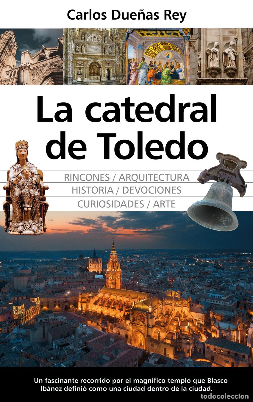 Libros: LA CATEDRAL DE TOLEDO - Carlos Due&ntilde;as Rey